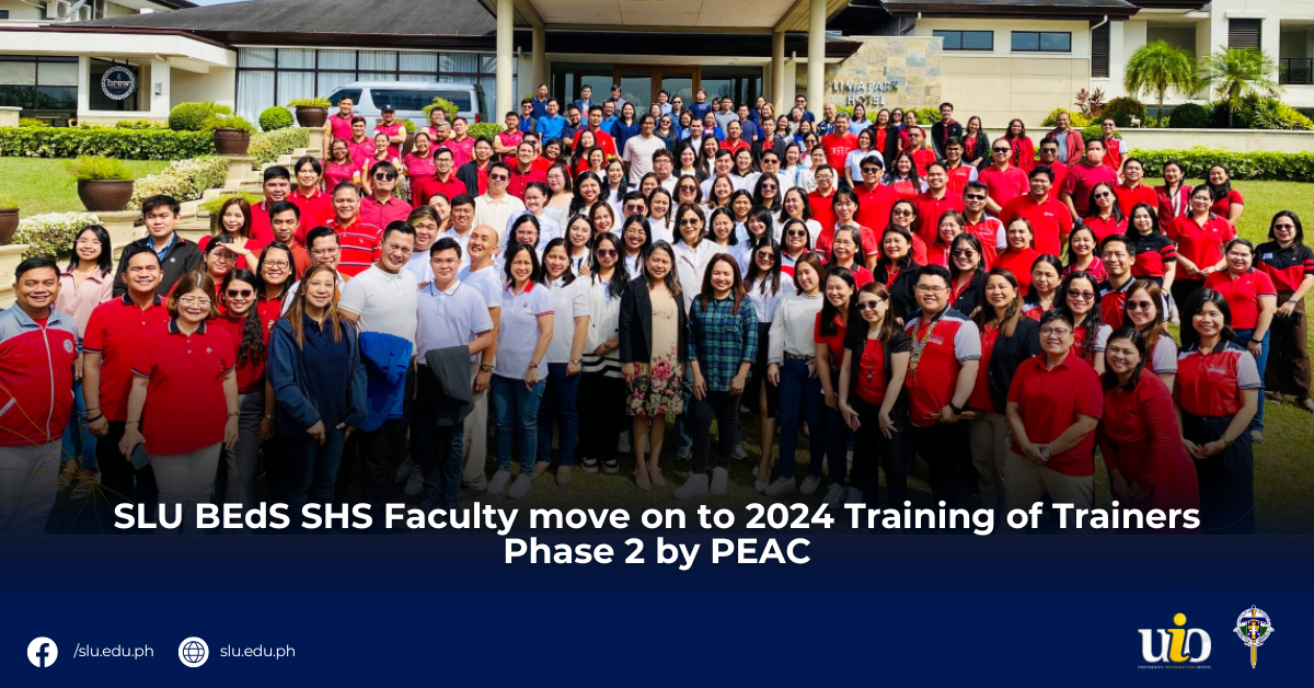 SLU BEdS SHS Faculty advance to 2024 Training of Trainers Phase 2 by PEAC
