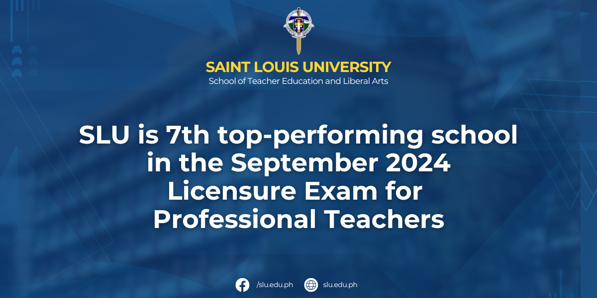 SLU is 7th topperforming school in September 2024 Licensure Exam for