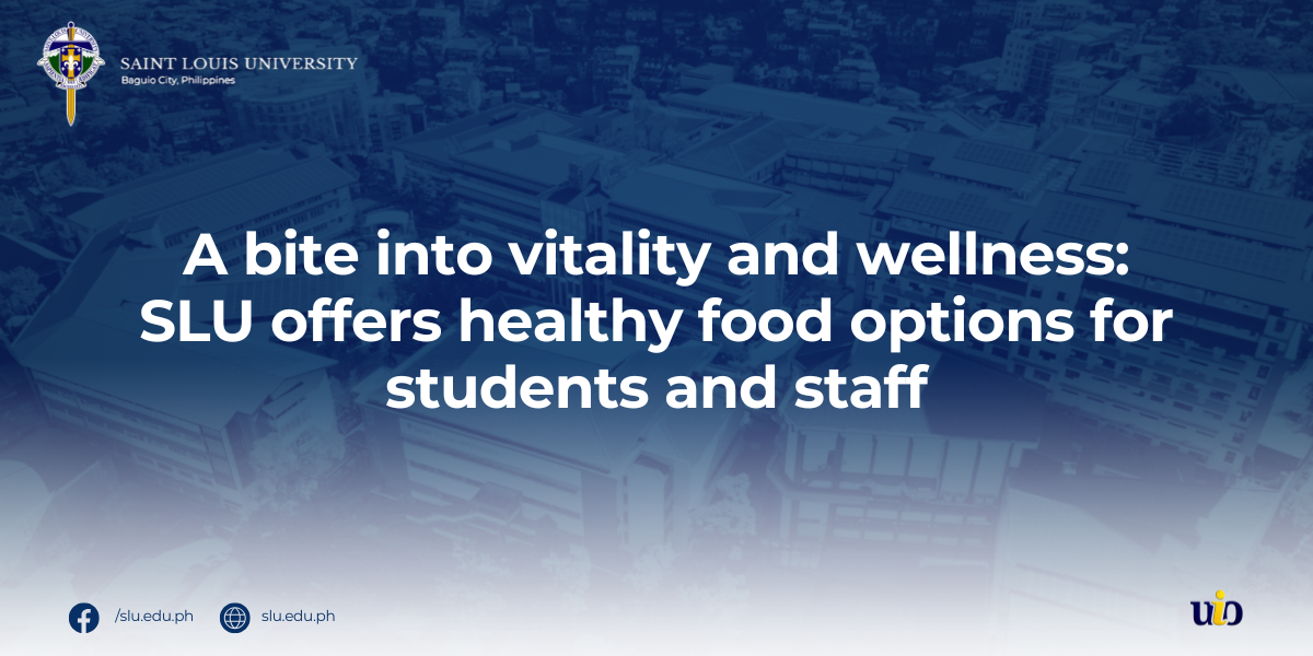 A bite into vitality and wellness SLU offers healthy food options for students and staff