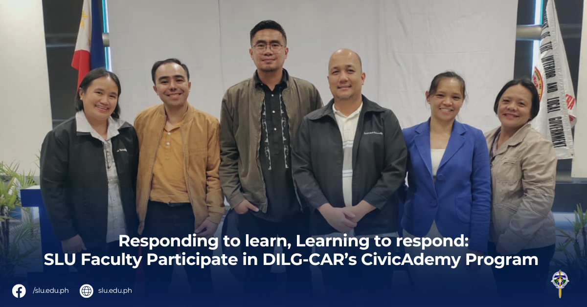 Responding to learn, Learning to respond: SLU Faculty Participate in DILG-CAR’s CivicAdemy Program