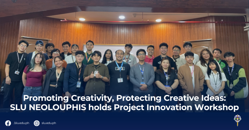 Promoting Creativity, Protecting Creative Ideas: SLU NEOLOUPHIS holds Project Innovation Workshop