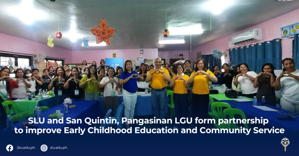 SLU and San Quintin, Pangasinan LGU form partnership to improve Early Childhood Education and Community Service