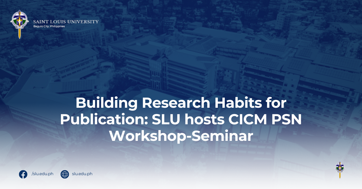 Building Research Habits for Publication: SLU hosts CICM PSN Workshop-Seminar