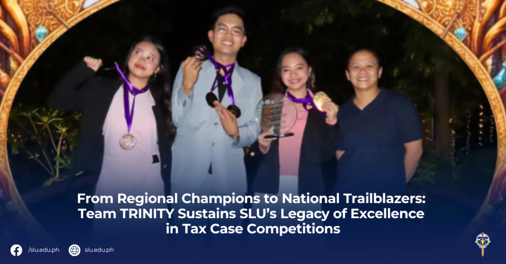 From Regional Champions to National Trailblazers: Team TRINITY Sustains SLU’s Legacy of Excellence in Tax Case Competitions
